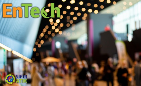 ENTECH ve Sıfır Atık Forumu Ziyaretçilerine Kapılarını Açtı