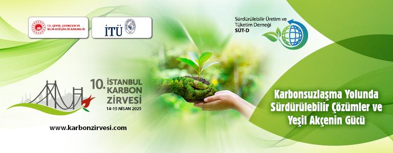 X. İstanbul Karbon Zirvesi 14-15 Nisan 2025 tarihlerinde Gerçekleştirilecek